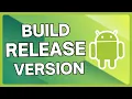 How To Build Release Version Of Android App Build Release APK in Android Studio Full Tutorial