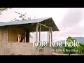 Kole Koe Kole - Felix Edon ft. Roy Ganar || Official Music Video