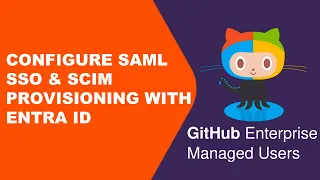 GitHub Enterprise Managed Users Configure SAML SSO SCIM Provisioning with Entra ID
