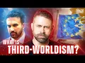Third-Worldism is Worse than Woke