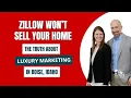Why Zillow Isn t a Luxury Marketing Strategy Selling Luxury Homes in Boise Idaho