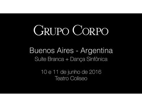 Grupo Corpo 2016 - Buenos Aires/Argentina (Promo)