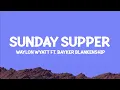 Waylon Wyatt, Bayker Blankenship - Sunday Supper (Lyrics)