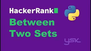 HackerRank Between Two Sets Solution in Python