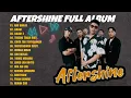 Full Album AFTERSHINE 2025 — Kumpulan Lagu Viral Paling Enak Didengar