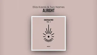  elias kazais u0026 two names alright
