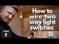 Download Lagu How to Wire a Two Way Light Switch | 2 Way Switching For Beginners