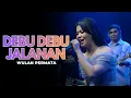 Lagu DEBU DEBU JALANAN - WULAN PERMATA |  Mardatila Group