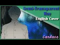 Download Lagu Semi-Transparent Boy (English Cover) 【Can feat. Starry】 準透明少年