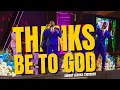 Download Lagu Thanks be to God | Praise Session | @#COZASundays Activate 21-09-2025