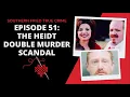 Episode 51 The Heidt Double Murder Scandal