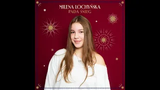 Milena Lochyńska – Pada śnieg