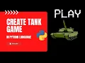 How to Create Tank Game in Python