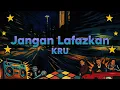 KRU - Jangan Lafazkan (Official Lyric Video)