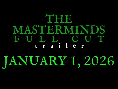 TRAILER - The Masterminds: Full Cut