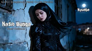 nasib bunga noer halimah gothic symphonic metal cover by nyxelle