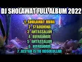 Download Lagu DJ SHOLAWAT TERBARU 2022 || SHOLAWAT PUL BASS - SHOLAWAT TOP MENYENTUH HATI | 100% SHOLAWAT TERBAIK