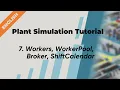 Plant Simulation Tutorial English - 7 Workers WorkerPool Broker ShiftCalendar