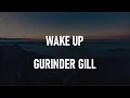 Wake Up - Gurinder Gill