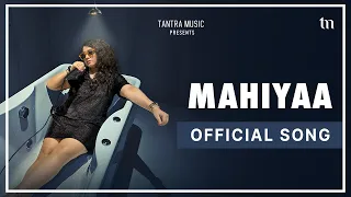 MAHIYAA Arpita Majumder New Punjabi Sad Song 2025 Tantra Music 