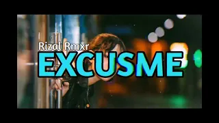 Download EXCUSME_REMIX_RIZAL RMXR||LAGU PESTA MP3