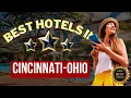 Top 5 Hotels In Cincinnati Ohio