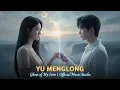 YU MENGLONG – Ghost of My Love |  Official Music Studio AI