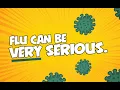 Flu Can Be Very Serious - Flu Vaccine Protects