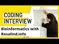 Coding Interview Questions - Bioinformatics Rosalind info