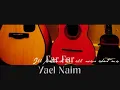 Far Far - Yael Naim