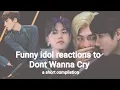 Download Lagu Funny Idol Reactions to Don't Wanna Cry (SEVENTEEN 세븐틴)