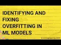 Identifying and Fixing Overfitting in ML Models