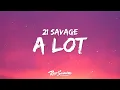 Download Lagu 21 Savage - A Lot (Lyrics) ft. J. Cole