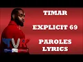 Timar - EXPLICIT 69 (Paroles/Lyrics)