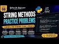 08 - Python String Practice Problems String Methods Coding Exercises Python Tutorial