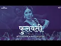 Download Lagu Phullwanti | Remix | Title Track | Soundchek | DJ Sampann X DJ K2 | Prajakta Mali | Arya Ambekar