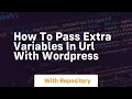 how to pass extra variables in url with wordpress