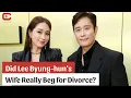 Shock in K Entertainment Did Lee Byung hun s Wife Really Beg for Divorce - ACNFM News