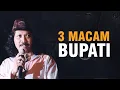 Download Lagu Mbah Nun: 3 Macam Bupati