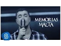 Download Lagu Malta - Memórias (Clipe Oficial)