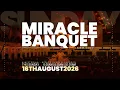 MIRACLE BANQUET SERVICE 16 AUGUST 2026 FAITH TABERNACLE OTA
