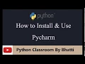 How to Install and Use Pycharm Tutorials Classroom by Bhatti 2019