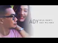 Download Lagu ADY - Bila Nanti Kau Milikku (New Version) | Official Music Video