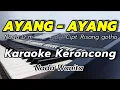Download Lagu AYANG - AYANG - Karaoke Keroncong Nada Cewek