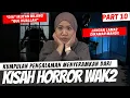Download Lagu KISAH HORROR WAWAK PART 10 (3 CERITA)