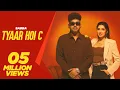 Download Lagu Tyaar Hoi C (Official Video) Sabba | Love Gill | Meavin | Punjabi Song 2023