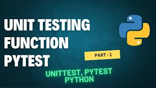 Unit Testing with PyTest in Python Unit Testing PyTest Python Part - 1