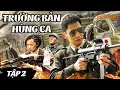 Lagu Trường Bản Hùng Ca - Tập 2 | Phim Hành Động Kháng Nhật Mới Nhất 2026 | Phim Kháng Chiến Dân Quốc