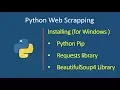 Install python PIP Requests and Beautiful soup for WINDOWS in 5 minutes
