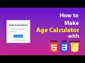 How to Make an Age Calculator Using HTML CSS JavaScript Step-by-Step Tutorial